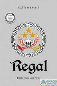 Regal (Bukti Tekad dan Nyali)