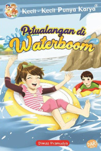 Petualangan di Waterboom (Kecil-Kecil Punya Karya)