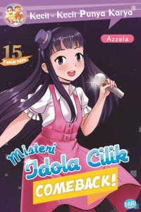 Misteri Idola Cilik : Comeback ! (Kecil-Kecil Punya Karya)