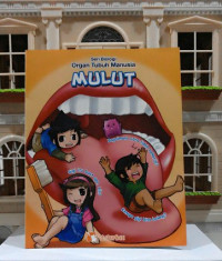 Seri Biologi Organ Tubuh Manusia Mulut