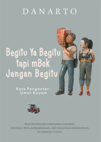 Begitu ya begitu tapi mbok jangan begitu