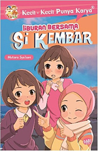 Liburan Bersama Si Kembar (Kecil-Kecil Punya Karya)