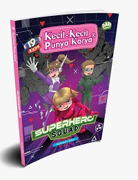 Superhero Squard (Kecil-Kecil Punya Karya)