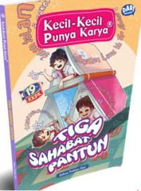 Tiga Sahabat Pantun (Kecil-Kecil Punya Karya)
