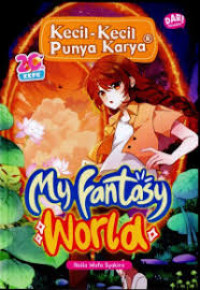 My Fantasy World (Kecil-Kecil Punya Karya)