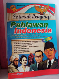 Sejarah Lengkap Pahlawan Indonesia